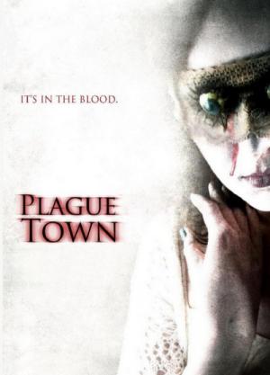 Plague Town - It's in the Blood (2008)