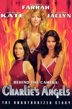 Behind the Camera: The Unauthorized Story of 'Charlie's Angels' (2004)