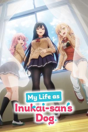 My Life as Inukai-san's Dog (2023)