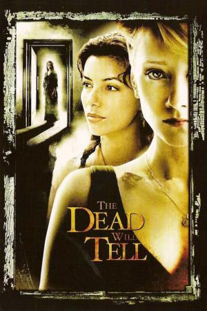 The Dead will tell - Tödliche Liebe (2004)