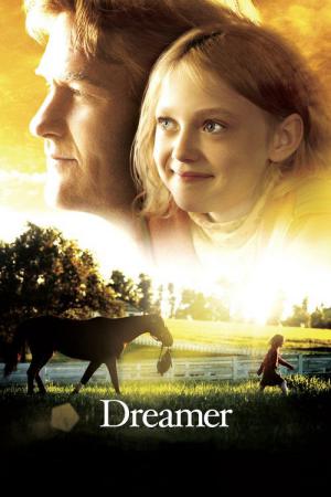 Dreamer - Ein Traum wird wahr (2005)
