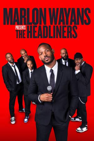 Marlon Wayans Presents: The Headliners (2022)