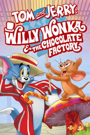 Tom und Jerry: Willy Wonka und die Schokoladenfabrik (2017)