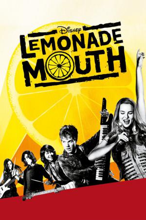 Lemonade Mouth - Die Geschichte einer Band (2011)