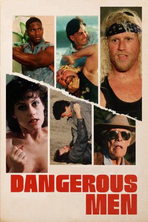 Dangerous Men (2005)