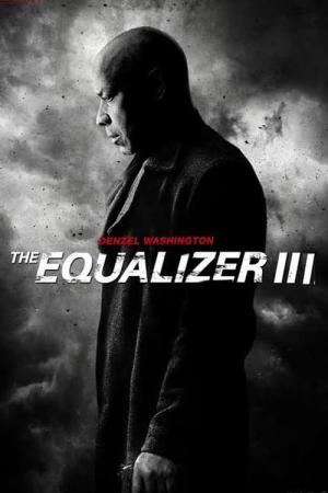 The Equalizer 3 - The Final Chapter (2023)