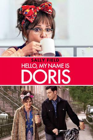 Hello, My Name Is Doris - Älterwerden für Fortgeschrittene (2015)