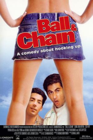 Ball & Chain - Zwei Nieten und sechs Richtige (2004)