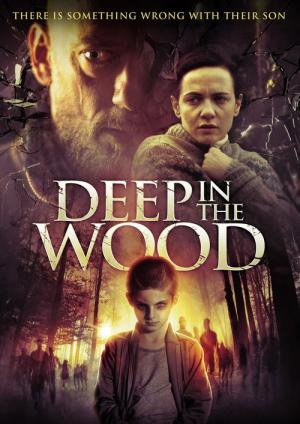 Deep in the Wood (2015)