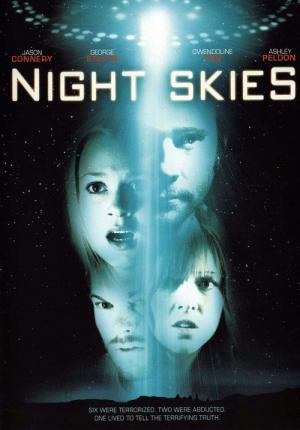 Night Skies: Jetzt wirst du es glauben... (2007)