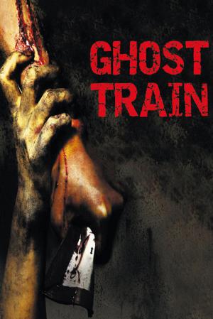 Ghost Train (2006)