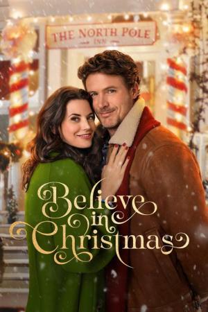 Believe in Christmas - Eine Liebe im Weihnachtsland (2024)