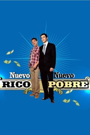 Nuevo rico, nuevo pobre (2007)