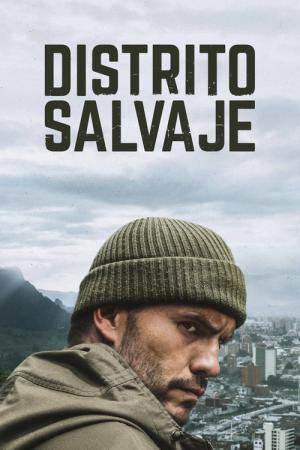 Distrito Salvaje (2018)