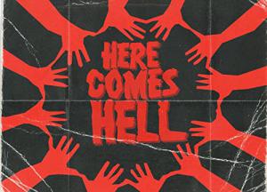 Here comes Hell (2019)