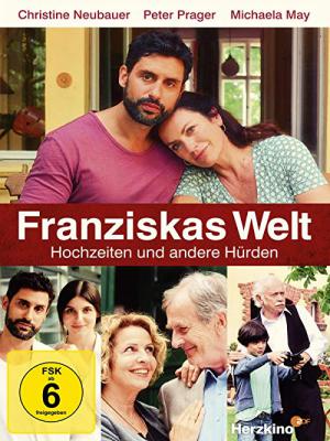 Franziskas Welt: Hochzeiten und andere Hürden (2015)