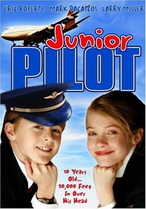 Junior Pilot - Ein Kid für alle Fälle (2005)