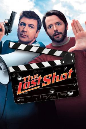 The Last Shot - Die letzte Klappe (2004)