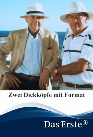 Zwei Dickköpfe mit Format (2000)