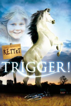 Rettet Trigger! (2006)