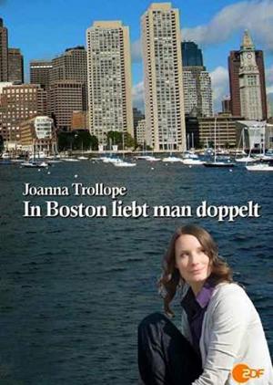 Joanna Trollope: In Boston liebt man doppelt (2009)