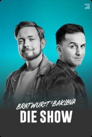 Bratwurst & Baklava – Die Show (2024)