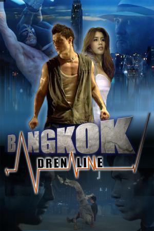 Bangkok Adrenalin (2009)