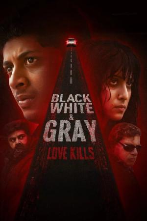 Black, White & Gray - Love Kills (2025)