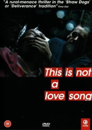 This Is Not a Love Song (2002)