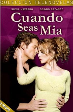 Cuando seas mía (2001)