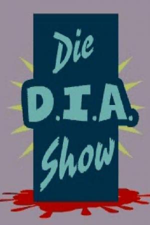 Die D.I.A Show (2002)