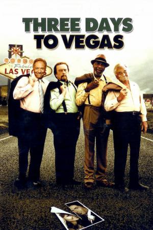 Three Days To Vegas (2007)