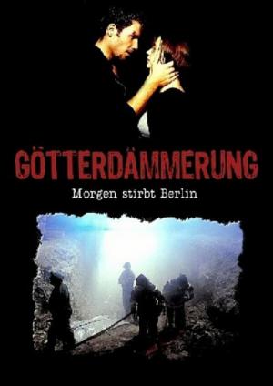 Götterdämmerung - Morgen stirbt Berlin (1999)
