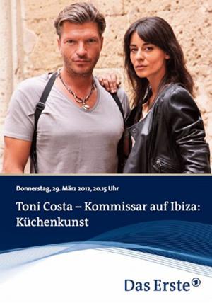 Toni Costa - Kommissar auf Ibiza - Küchenkunst (2012)