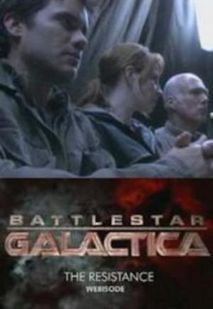 Battlestar Galactica: The Resistance (2006)