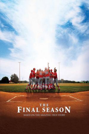The Final Season – Daran wirst du dich immer erinnern (2007)