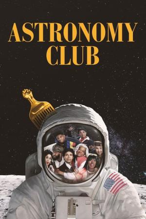 Astronomy Club: Die Sketch-Show (2019)