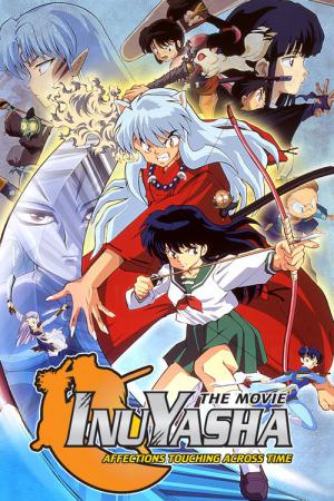 InuYasha - The Movie 1: Affections Touching Across Time (2001)