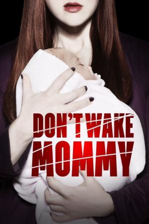 Don't Wake Mommy (2015)