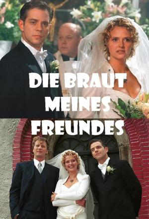 Die Braut meines Freundes (2001)