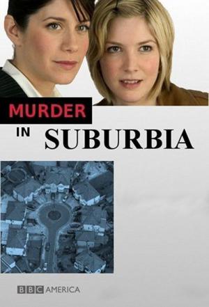 Murder in Suburbia (2004)