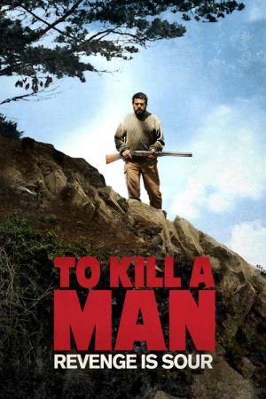 To Kill a Man - Rache ist bitter (2014)