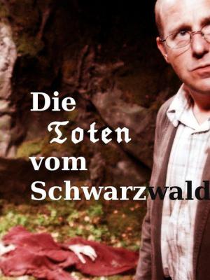 Die Toten vom Schwarzwald (2010)