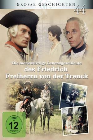 Die merkwürdige Lebensgeschichte des Friedrich Freiherrn von der Trenck (1973)