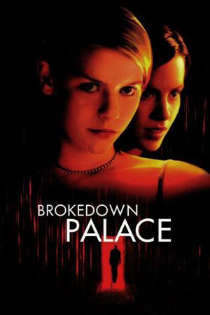 Brokedown Palace – Die Hoffnung stirbt zuletzt (1999)