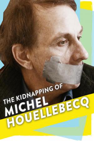 Die Entführung des Michel Houellebecq (2014)