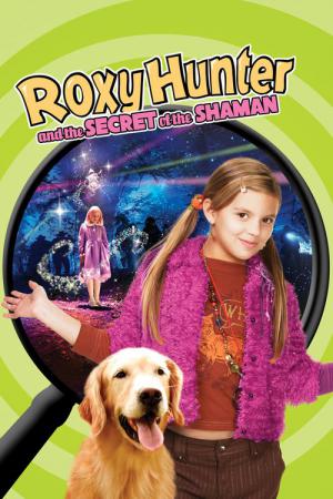 Roxy Hunter und das Geheimnis des Schamanen (2008)