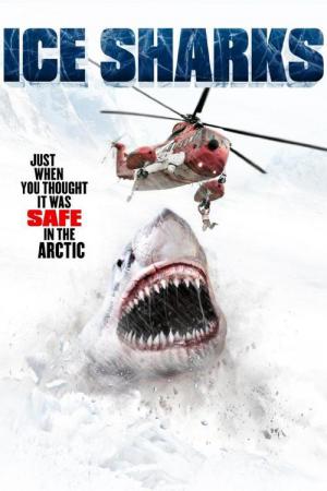 Ice Sharks - Der Tod hat rasiermesserscharfe Zähne (2016)