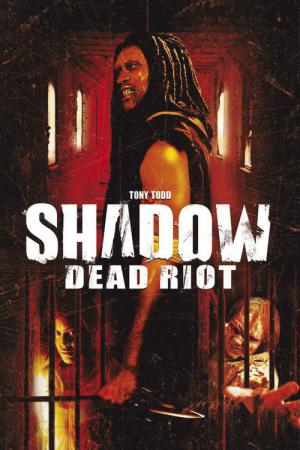 Shadow - Dead Riot (2006)