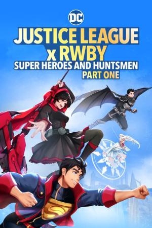 Justice League x RWBY: Superhelden und Jäger: Teil 1 (2023)
